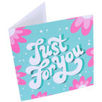 Just For You Greeting Card