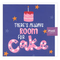 There's Always Room For Cake Greeting Card