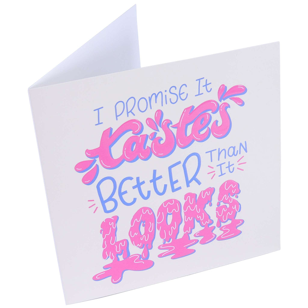 I Promise It Tastes Better Than It Looks Greeting Card