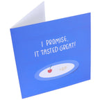 I Promise It Tasted Great! Greeting Card